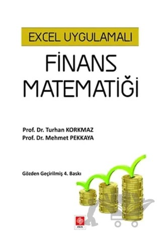 Excel Uygulamalı Finans Matematiği – Mehmet Pekkaya, Turhan Korkmaz – Ekin Basım Yayın kitap kapağı