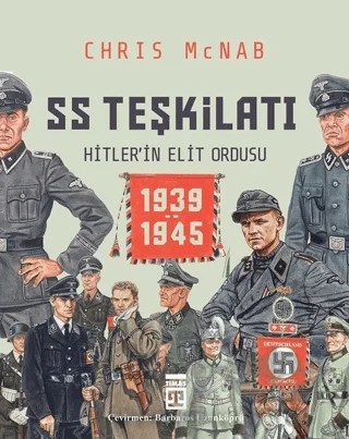 SS Teşkilatı: Hitlerin Elit Ordusu 1939-1945 – Chris McNab – Timaş Tarih kitap kapağı