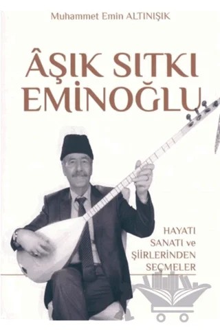 Aşık Sıtkı Eminoğlu – Muhammet Emin Altınışık – Atatürk Üniversitesi Yayınları kitap kapağı
