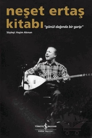 Neşet Ertaş Kitabı – Neşet Ertaş – İş Bankası Kültür Yayınları kitap kapağı