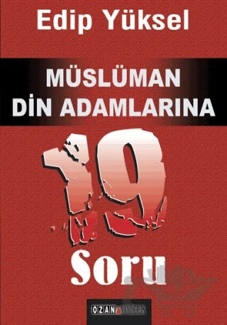 Müslüman Din Adamlarına 19 Soru – Edip Yüksel – Ozan Yayıncılık kitap kapağı