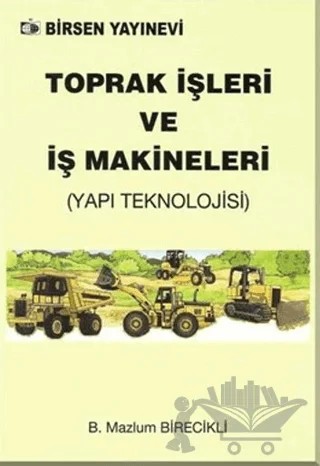 Toprak İşleri ve İş Makineleri – Mazlum Birecikli – Birsen Yayınevi kitap kapağı