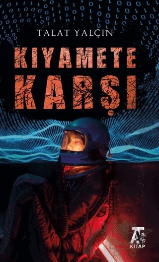Kıyamete Karşı – Talat Yalçın – Kitap At Yayınları kitap kapağı