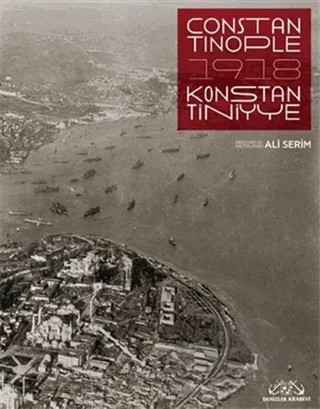 Constantinople 1918 – Ali Serim – Denizler Kitabevi kitap kapağı