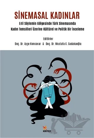 Sinemasal Kadınlar – Ayşe Koncavar, Mustafa C. Sadakaoğlu – Kriter Yayınları kitap kapağı