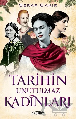 Tarihin Unutulmaz Kadınları – Serap Çakır – Kaldırım Yayınları kitap kapağı