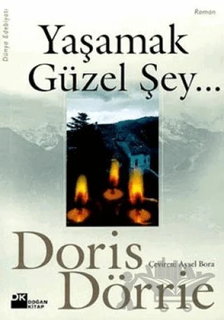 Yaşamak Güzel Şey... – Doris Dörrie – Doğan Kitap kitap kapağı