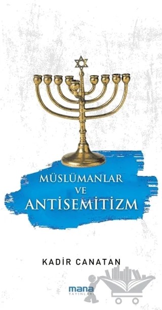 Müslümanlar ve Antisemitizm – Kadir Canatan – Mana Yayınları kitap kapağı