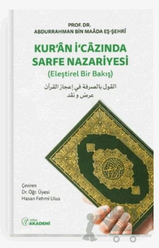 Kur’an İ’cazında Sarfe Nazariyesi (Eleştirel Bir Bakış) – Abdurrahman Bin Maada eş-Şehri – Nida Akademi kitap kapağı