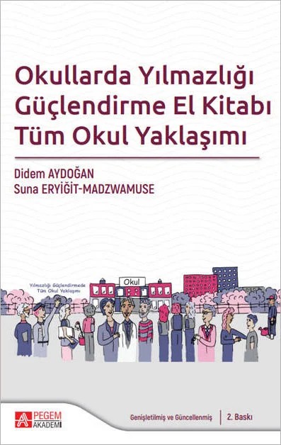 Okullarda Yılmazlığı Güçlendirme El Kitabı Tüm Okul Yaklaşımı – Didem Aydoğan, Suna Eryiğit-MADZWAMUSE – Pegem Akademi Yayıncılık kitap kapağı