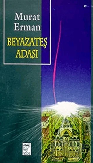 Beyazateş Adası – Murat Erman – Telos Yayıncılık kitap kapağı