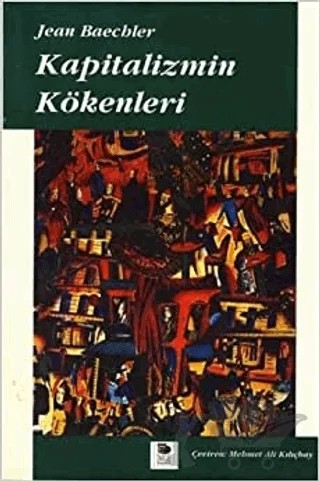 Kapitalizmin Kökenleri – Jean Baechler – İmge Kitabevi Yayınları kitap kapağı