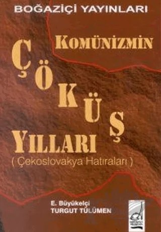 Komünizmin Çöküş Yılları (Polonya Hatıraları) – Turgut Tülümen – Boğaziçi Yayınları kitap kapağı