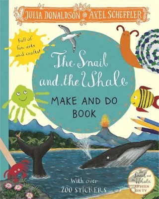 The Snail and the Whale Make and Do Book – Julia Donaldson – Pan Macmillan kitap kapağı