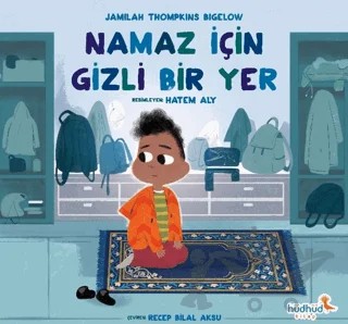 Namaz İçin Gizli Bir Yer – Jamilah Thompkins Bigelow – Hüdhüd Kitap kitap kapağı