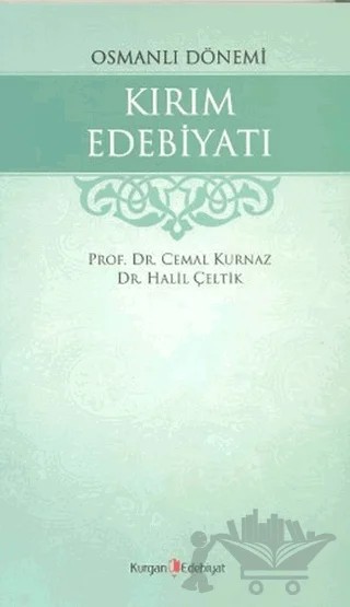 Osmanlı Dönemi Kırım Edebiyatı – Cemal Kurnaz, Halil Çeltik – Kurgan Edebiyat kitap kapağı