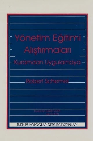 YÖNETİM EĞİTİMİ ARAŞTIRMALARI - Kuramdan Uygulamaya – Robert Schemel – Türk Psikologlar Derneği Yayınları kitap kapağı
