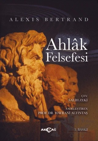 Ahlak Felsefesi – Alexis Bertrand – Akçağ Yayınları kitap kapağı