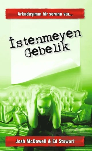 İstenmeyen Gebelik – Josh McDowell, Ed Stewart – GDK Yayınları kitap kapağı