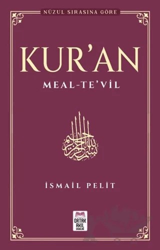 Kuran-ı Kerim Meal – Te’vil – İsmail Pelit – Ortak Akıl Yayınları kitap kapağı