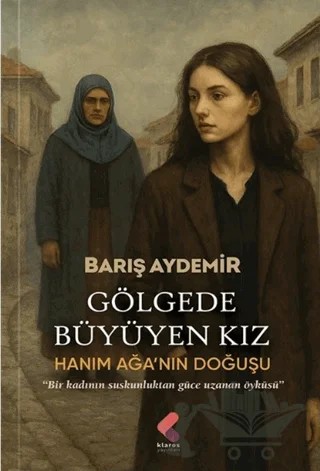 Gölgede Büyüyen Kız – Barış Aydemir – Klaros Yayınları kitap kapağı