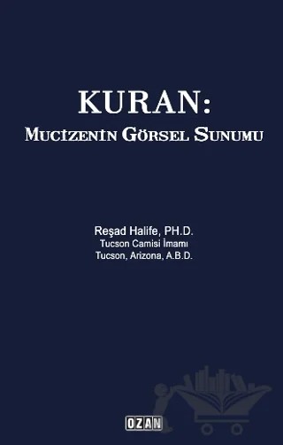 Kuran: Mucizenin Görsel Sunumu – Reşad Halife – Ozan Yayıncılık kitap kapağı