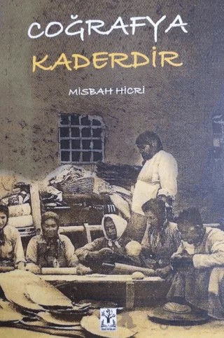 Coğrafya Kaderdir – Misbah Hicri – Sidar Yayınları kitap kapağı