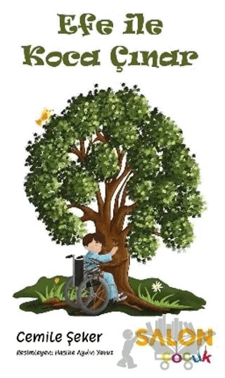 Efe ile Koca Çınar – Cemile Şeker – Salon Yayınları - Çocuk kitap kapağı