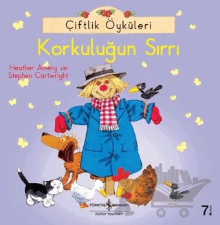 Çiftlik Öyküleri - Korkuluğun Sırrı – Heather Amery, Stephen Cartwright – İş Bankası Kültür Yayınları kitap kapağı
