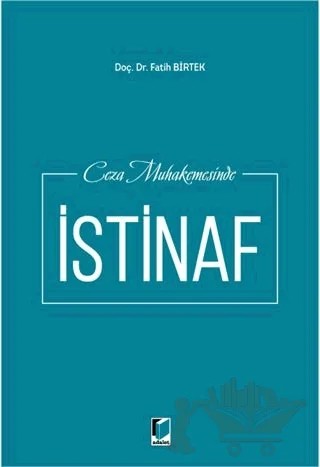 Ceza Muhakemesinde İstinaf – Fatih Birtek – Adalet Yayınevi kitap kapağı