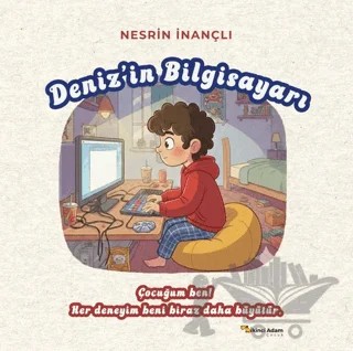 Deniz'in Bilgisayarı – Nesrin İnançlı – İkinci Adam Yayınları kitap kapağı