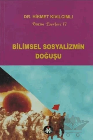 Bilimsel Sosyalizmin Doğuşu - Bütün Eserleri:17 – Hikmet Kıvılcımlı – Sosyal İnsan Yayınları kitap kapağı