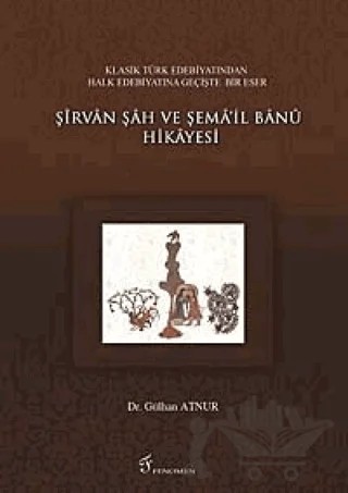 Şirvan Şah ve Şema’il Banu Hikayesi – Gülhan Atnur – Fenomen Yayıncılık kitap kapağı