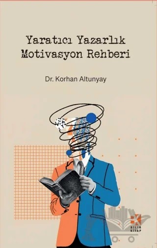 Yaratıcı Yazarlık Motivasyon Rehberi – Korhan Altunyay – Bilir Kitap kitap kapağı