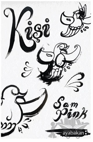 Kişi – Sam Pink – Ayabakan Yayınları kitap kapağı