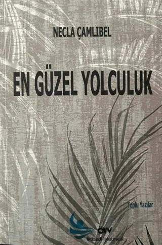 En güzel Yolculuk – Necle Çamlıbel – Özgürlük Yolu Vakfı Yayınları kitap kapağı