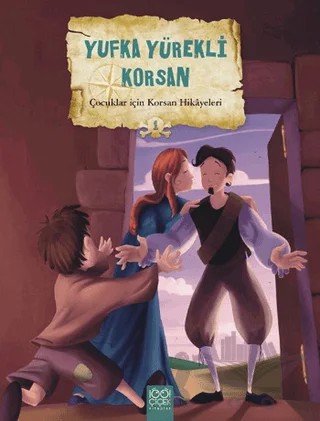 Çocuklar İçin Korsan Hikayeleri 1 / Yufka Yürekli Korsan – Calouan, Christelle Huet - Gomez, Mireille Saver, Valerie Videau – 1001 Çiçek Kitaplar kitap kapağı