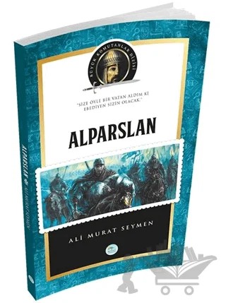 Alparslan – Ali Murat Seymen – Maviçatı Yayınları kitap kapağı