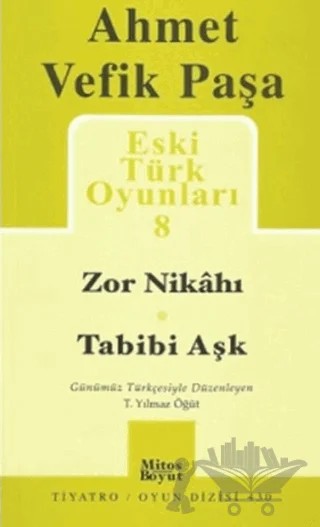Eski Türk Oyunları 8 – Ahmet Vefik Paşa – Mitos Boyut Yayınları kitap kapağı