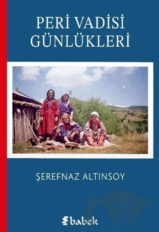 Peri Vadisi Günlükleri – Şerefnaz Altınsoy – Babek Yayınları kitap kapağı