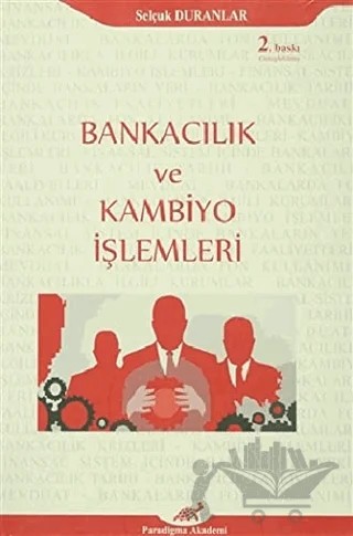 Bankacılık ve Kambiyo İşlemleri – Selçuk Duranlar – Paradigma Akademi Yayınları kitap kapağı