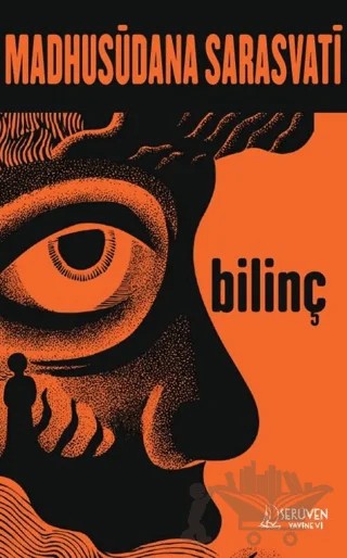 Bilinç – Madhusūdana Sarasvati – Serüven Yayınevi kitap kapağı