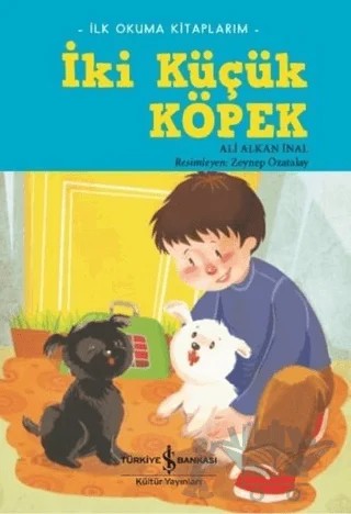 İki Küçük Köpek – Ali Alkan İnal – İş Bankası Kültür Yayınları kitap kapağı