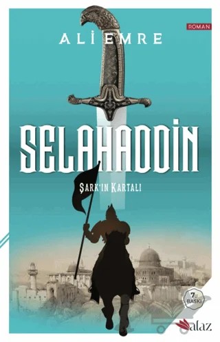 Selahaddin Şark’ın Kalkanı – Ali Emre – Alaz Kitap kitap kapağı