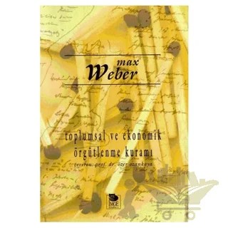 Toplumsal ve Ekonomik Örgütlenme Kuramı – Max Weber – İmge Kitabevi Yayınları kitap kapağı