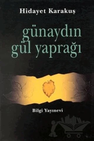 Günaydın Gül Yaprağı – Hidayet Karakuş – Bilgi Yayınevi kitap kapağı