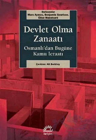 Devlet Olma Zanaatı – Benjamin Gourisse, Elise Massicard, Marc Aymes – İletişim Yayınevi kitap kapağı