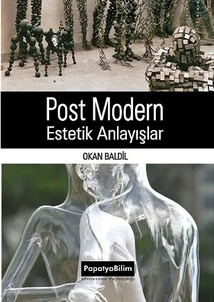 Post Modern Estetik Anlayışlar – Okan BALDİL – Papatya Bilim kitap kapağı
