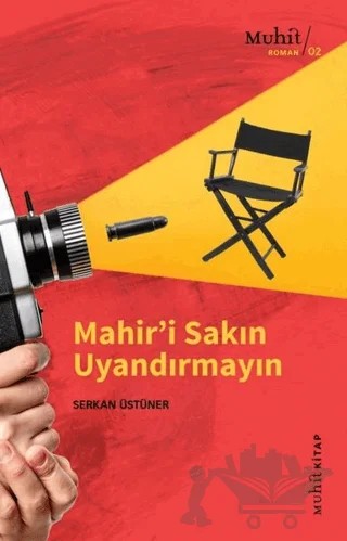 Mahir’i Sakın Uyandırmayın – Serkan Üstüner – Muhit Kitap kitap kapağı