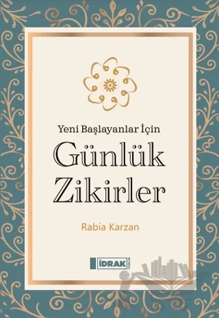 Günlük Zikirler – Rabia Karzan – İdrak Yayınları kitap kapağı